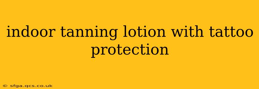 indoor tanning lotion with tattoo protection