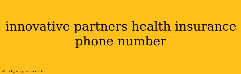innovative partners health insurance phone number