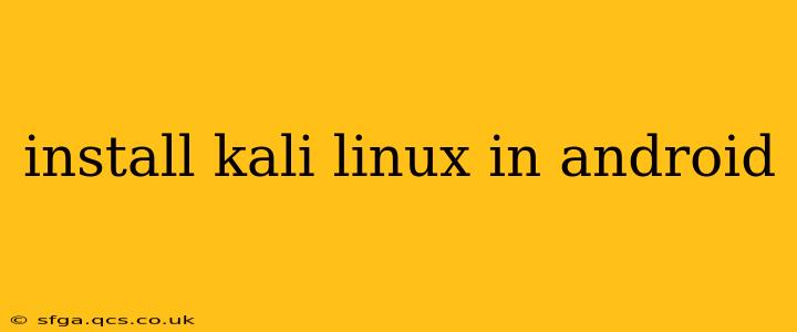 install kali linux in android