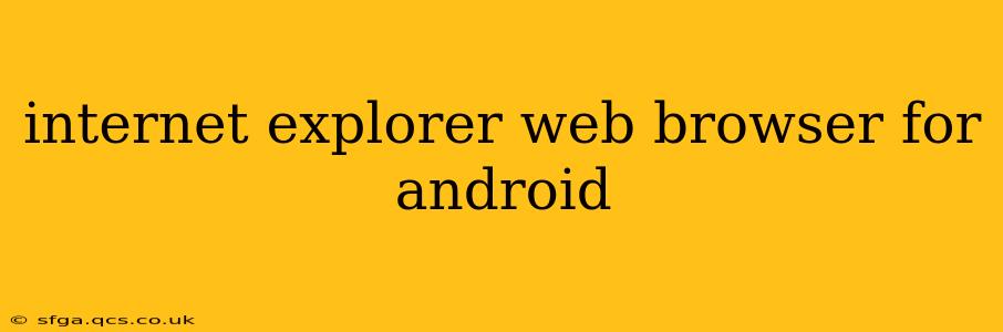 internet explorer web browser for android