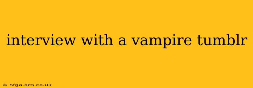 interview with a vampire tumblr