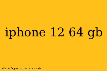 iphone 12 64 gb