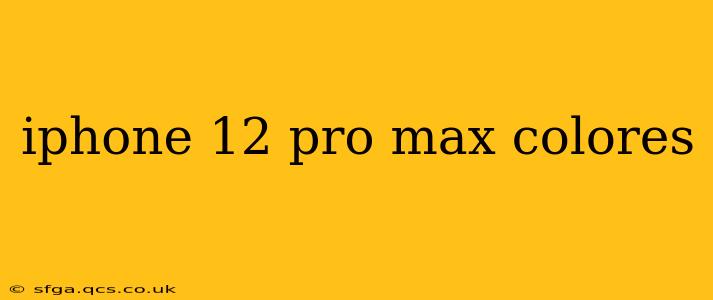 iphone 12 pro max colores
