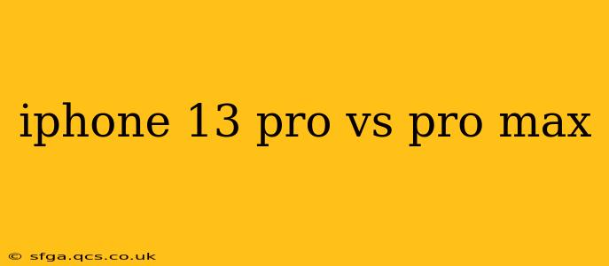 iphone 13 pro vs pro max