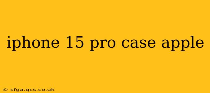 iphone 15 pro case apple