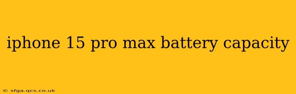 iphone 15 pro max battery capacity