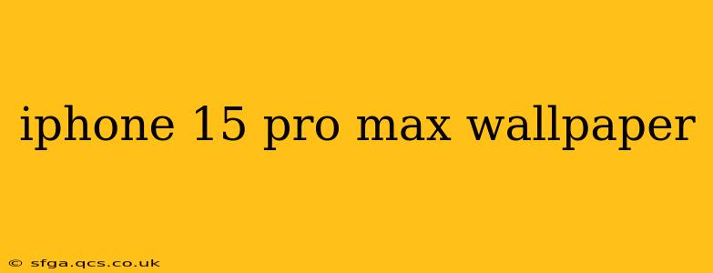 iphone 15 pro max wallpaper