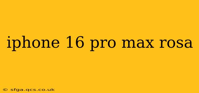 iphone 16 pro max rosa
