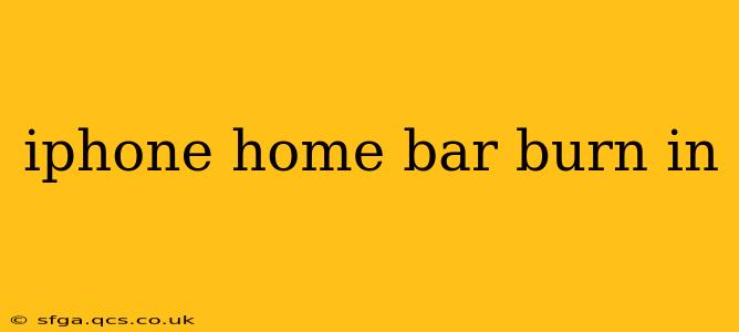 iphone home bar burn in