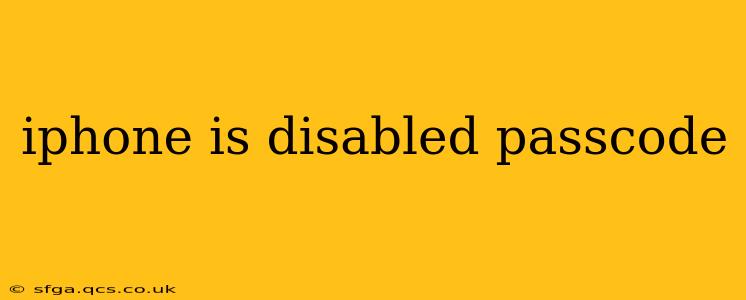 iphone is disabled passcode