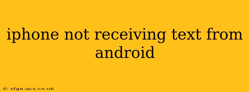 iphone not receiving text from android