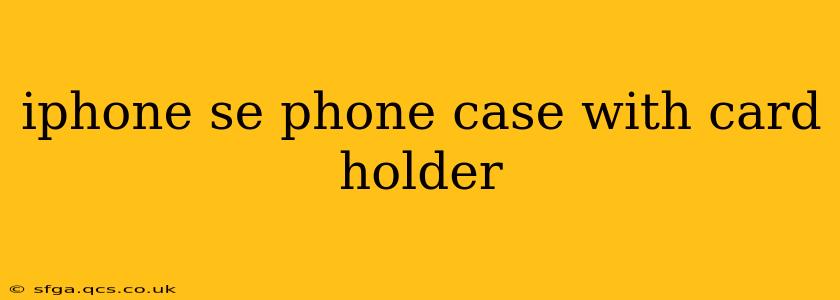 iphone se phone case with card holder