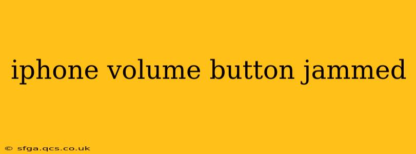 iphone volume button jammed