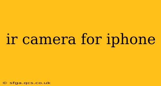 ir camera for iphone