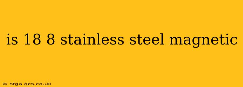 is 18 8 stainless steel magnetic