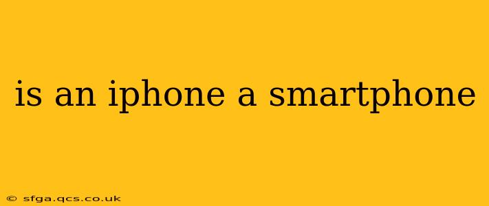 is an iphone a smartphone