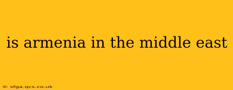 is armenia in the middle east