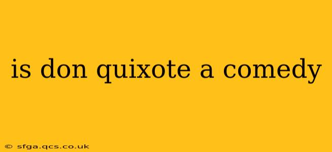 is don quixote a comedy
