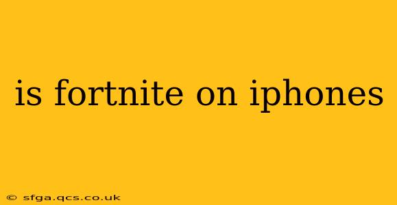 is fortnite on iphones