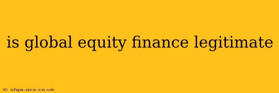is global equity finance legitimate