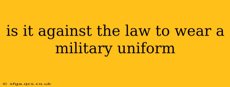 is it against the law to wear a military uniform