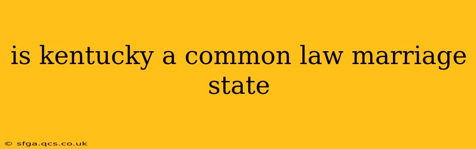 is kentucky a common law marriage state