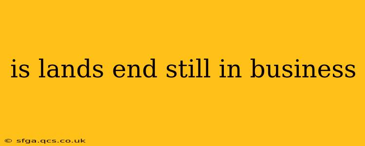 is lands end still in business