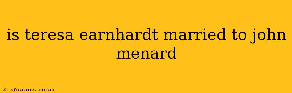 is teresa earnhardt married to john menard