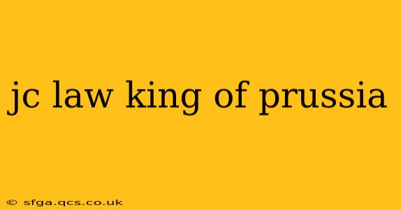 jc law king of prussia