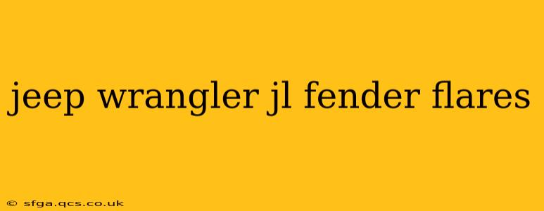 jeep wrangler jl fender flares