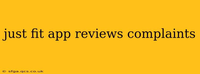 just fit app reviews complaints
