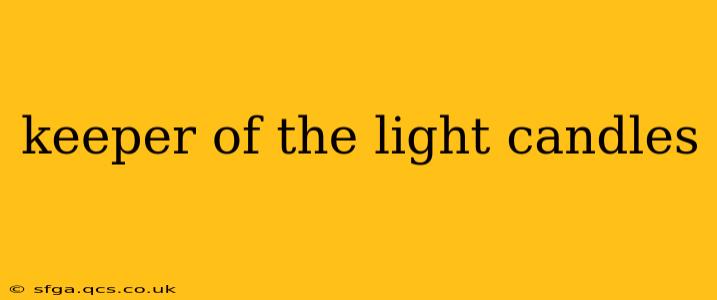 keeper of the light candles