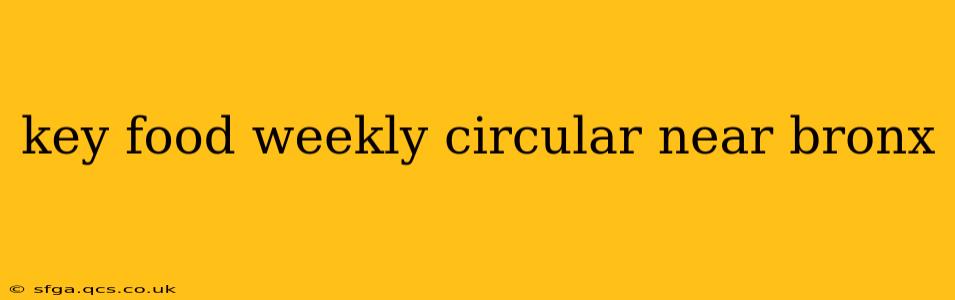 key food weekly circular near bronx