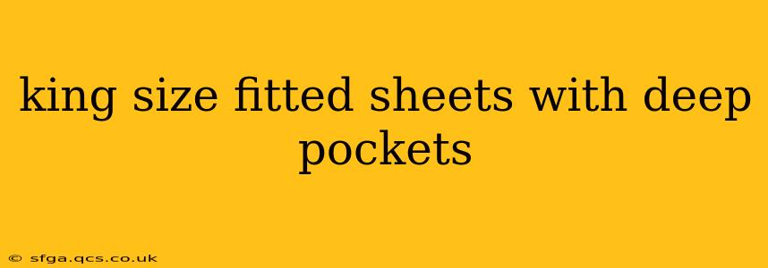 king size fitted sheets with deep pockets