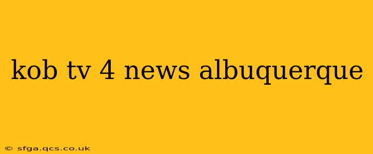kob tv 4 news albuquerque