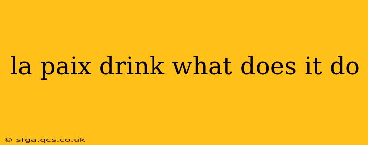 la paix drink what does it do