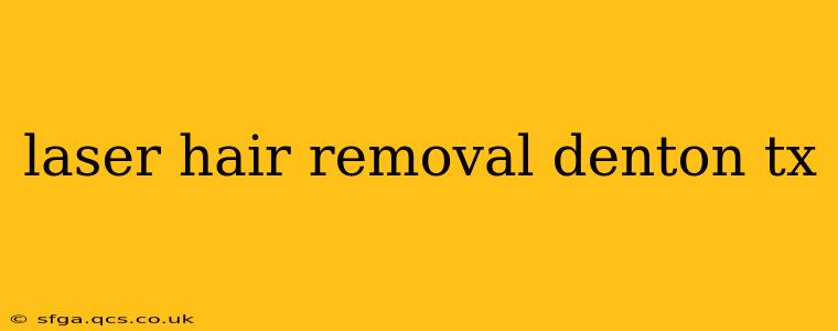 laser hair removal denton tx