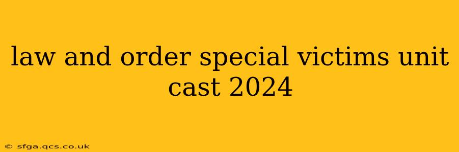 law and order special victims unit cast 2024