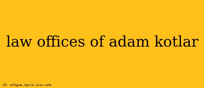 law offices of adam kotlar