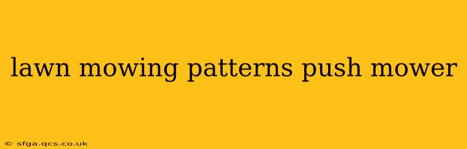 lawn mowing patterns push mower