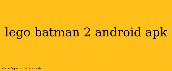 lego batman 2 android apk