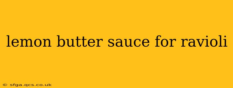 lemon butter sauce for ravioli
