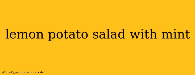 lemon potato salad with mint