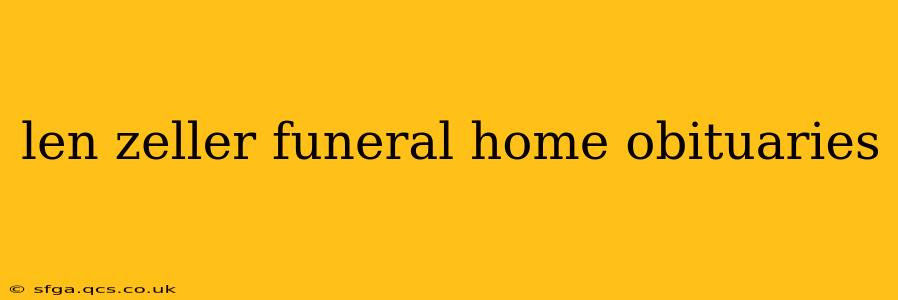 len zeller funeral home obituaries