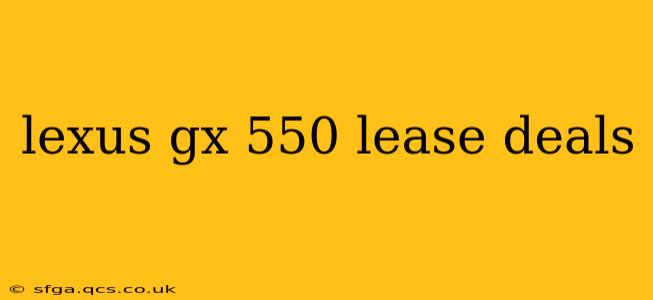 lexus gx 550 lease deals