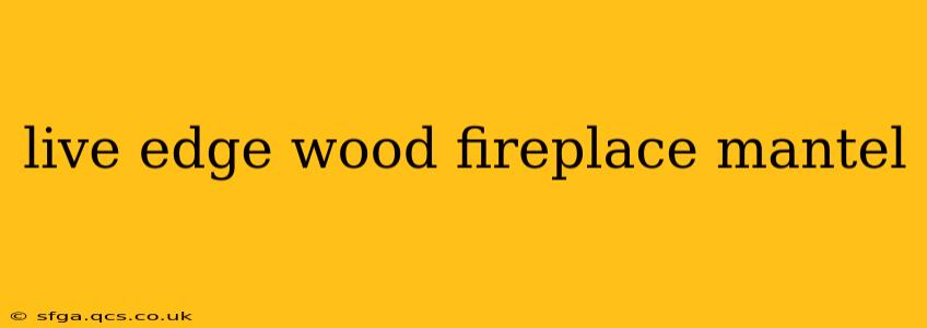 live edge wood fireplace mantel