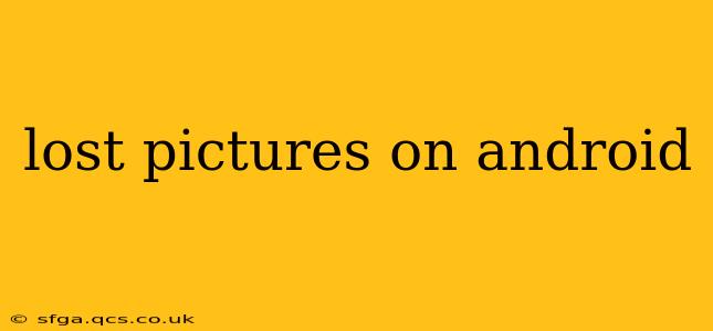 lost pictures on android