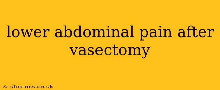 lower abdominal pain after vasectomy