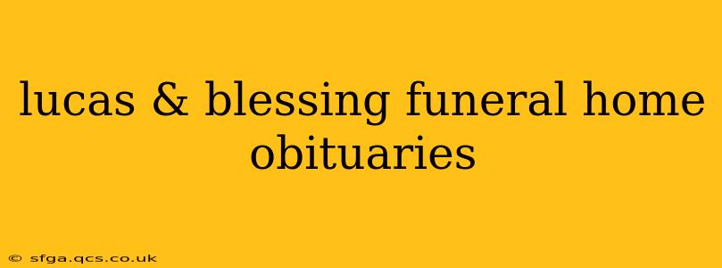 lucas & blessing funeral home obituaries