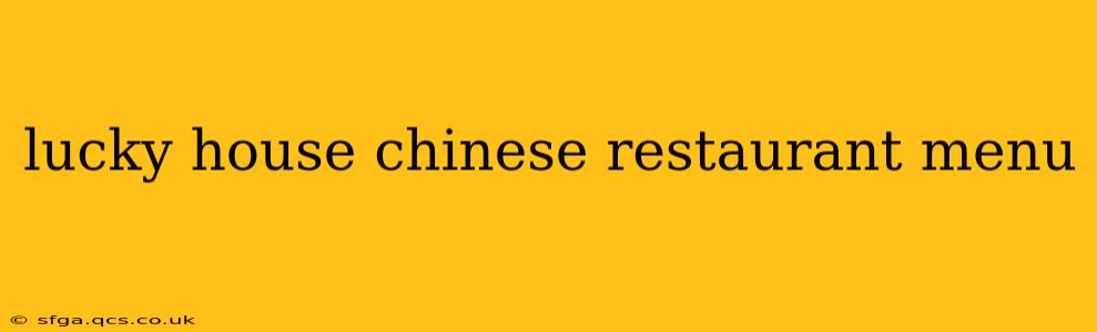 lucky house chinese restaurant menu
